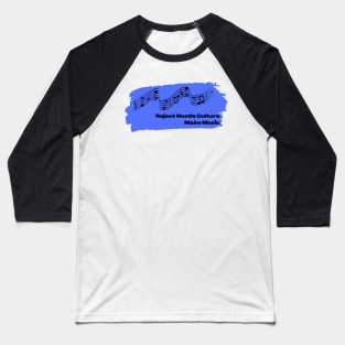 Reject Hustle Culture - Make Music (Periwinkle) Baseball T-Shirt